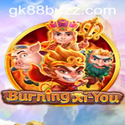 BurningXiYou: A New Gaming Odyssey with GK88