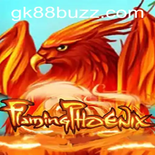 FlamingPhoenix: Rise with the Legendary GK88